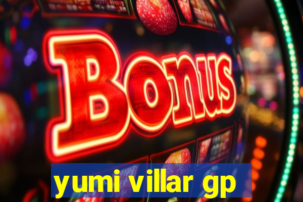 yumi villar gp